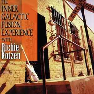Richie Kotzen - The Inner Galactic Fusion Experience
