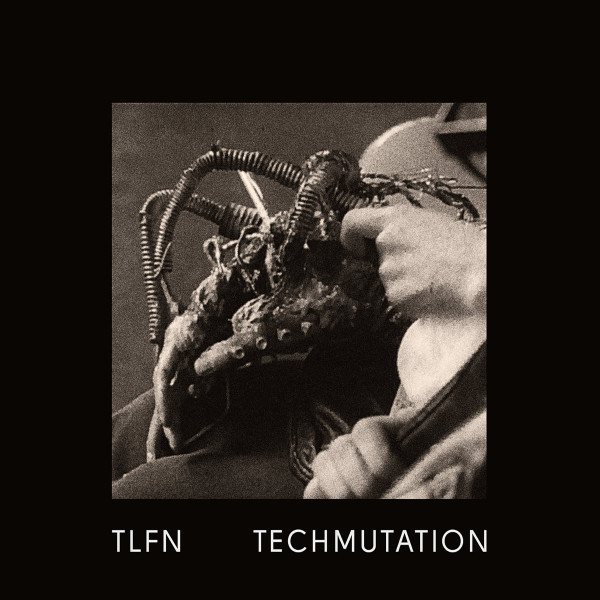 télécharger l'album TLFN - Techmutation