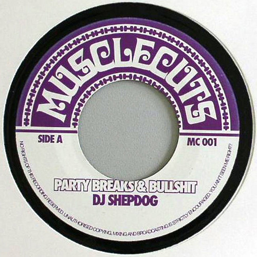 DJ Shepdog – Party Breaks & Bullshit / Sirens Comin (2009, Vinyl