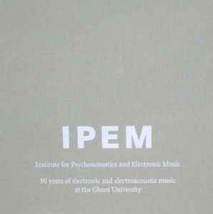 Various - Institute For Psychoacoustics And Electronic Music (IPEM) - 50 Years Of Electronic And Electroacoustic Music At The Ghent University album cover