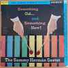 Sammy Herman Sextet - Something Old... And Something New!