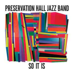 Preservation Hall Jazz Band - So It Is album cover