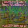 Edward The Second And The Red Hot Polkas - Two Step To Heaven