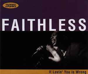 Faithless - If Lovin' You Is Wrong album cover