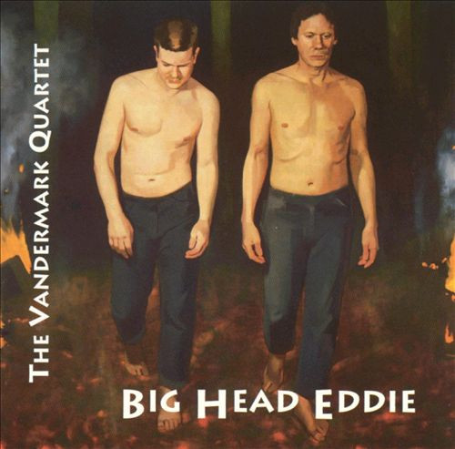 baixar álbum The Vandermark Quartet - Big Head Eddie