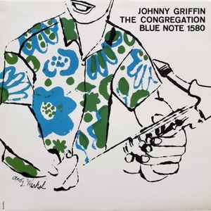 Johnny Griffin – The Congregation (2015, 180 Gram, Vinyl) - Discogs