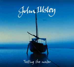 John Illsley - Testing The Water album cover