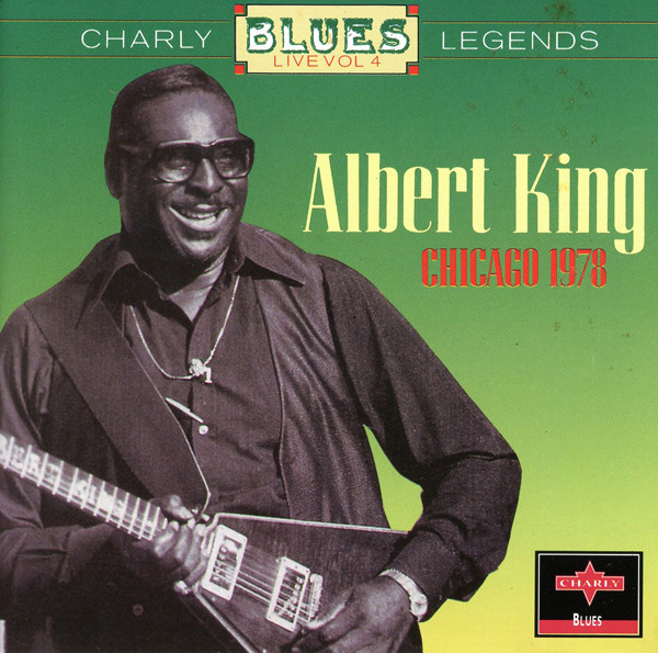Albert King – Chicago 1978 (1994, CD) - Discogs