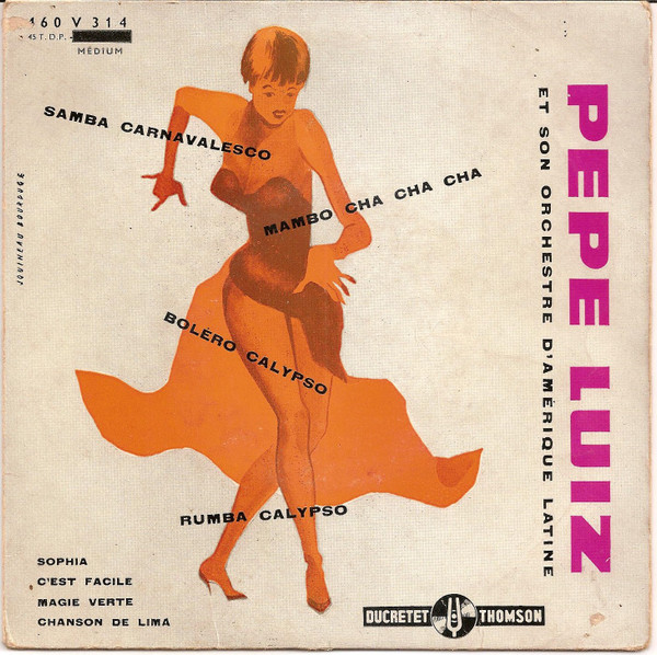 Album herunterladen Pepe Luiz Et Son Orchestre D'Amérique Latine - Pepe Luiz Et Son Orchestre DAmérique Latine