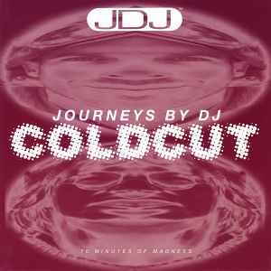 Journeys By DJ: Coldcut - 70 Minutes Of Madness - Coldcut