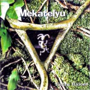 Mekatelyu - Entre Raices album cover