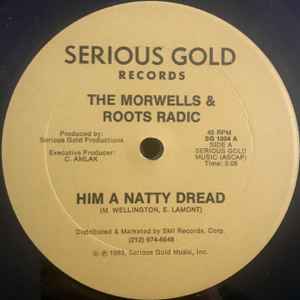 The Morwells, Roots Radic / Bingy Bunny – Him A Natty Dread