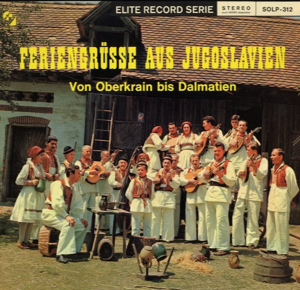 descargar álbum Various - Feriengrüsse Aus Jugoslawien Von Oberkrain Bis Dalmatien