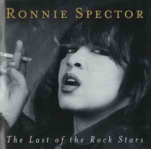 Ronnie Spector - The Last Of The Rock Stars album cover
