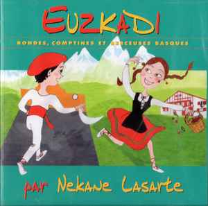 Nekane Lasarte - Euzkadi (Rondes, Comptines Et Berceuses Basques) album cover