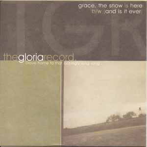 The Gloria Record - Grace, The Snow Is Here