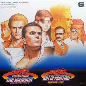 NEO Sound Orchestra - Art Of Fighting 3: The Path Of The Warrior The Definitive Soundtrack
