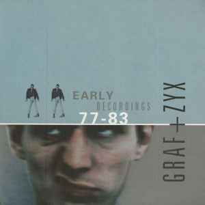 Early Recordings 77-83 - GRAF+ZYX