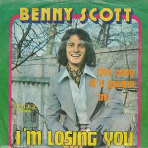 Benny Scott - I'm Losing You / The Way It's Gonna Be album cover