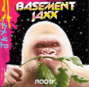 Rooty - Basement Jaxx