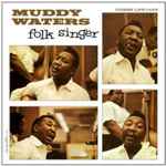 Muddy Waters – Folk Singer (2021, 180g, Gatefold, Vinyl) - Discogs