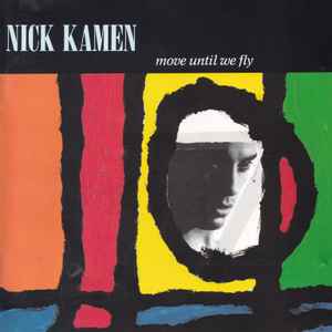 Portada de album Nick Kamen - Move Until We Fly