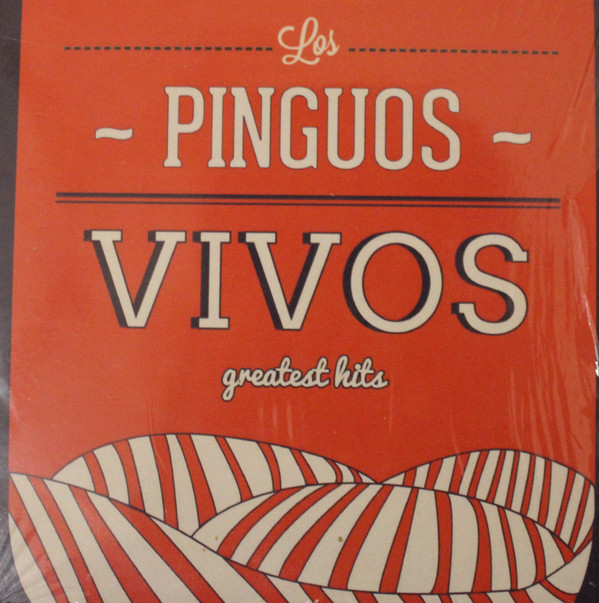 Album herunterladen Los Pinguos - Vivos Greatest Hits