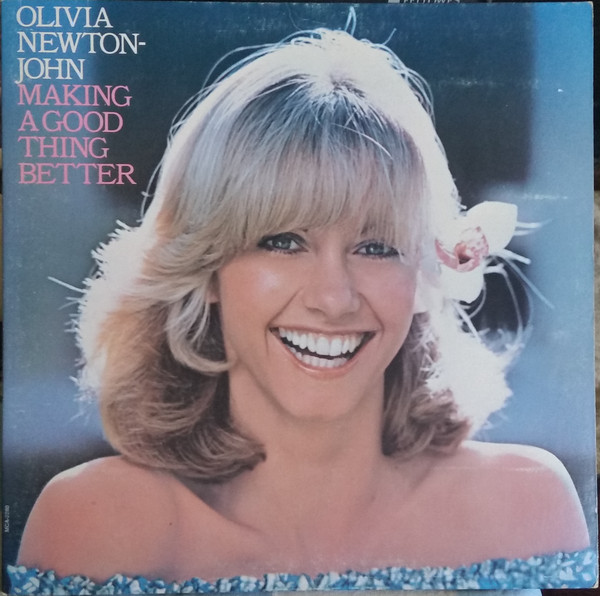 Olivia Newton-John - Making A Good Thing Better | Releases