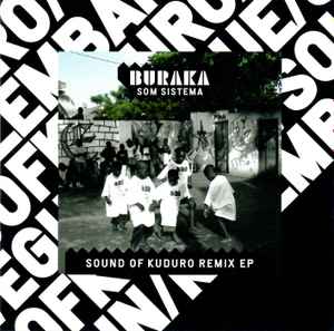 Sound Of Kuduro Remix EP - Buraka Som Sistema