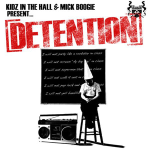 télécharger l'album Kidz In The Hall & Mick Boogie - Detention
