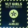 A.A. Wallace - VLT Girls (We Win Again)