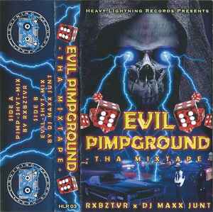 Evil Pimpground - Tha Mixtape  - Rxbztvr, DJ Maxx Junt