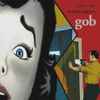Gob (3) - The World According To Gob