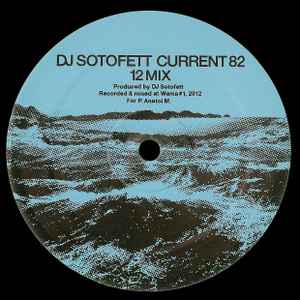 DJ Sotofett / SVN (2) - Current 82 (12 Mix) / Dark Plan 5