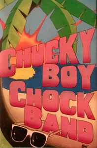 Chucky Boy Chock - Chucky Boy Chock Band album cover