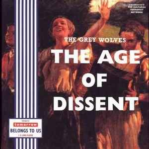 The Age Of Dissent - The Grey Wolves