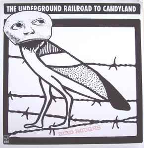 The Underground Railroad to Candyland - Bird Roughs