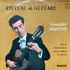 Gonzàlez Mohino* - Bach* / Granados* / Villa-Lobos* / Joaquín Turina - Récital De Guitare