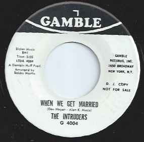 THE INTRUDERS-when we get married