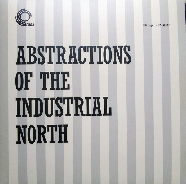 Basil Kirchin – Abstractions Of The Industrial North (2005, Vinyl