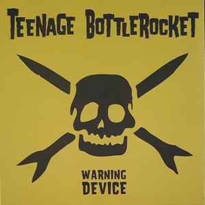Teenage Bottlerocket - Warning Device