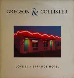 Clive Gregson And Christine Collister - Love Is A Strange Hotel album cover