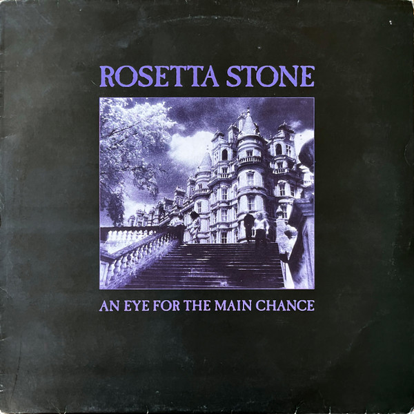 Rosetta Stone – An Eye For The Main Chance (1991, Vinyl) - Discogs