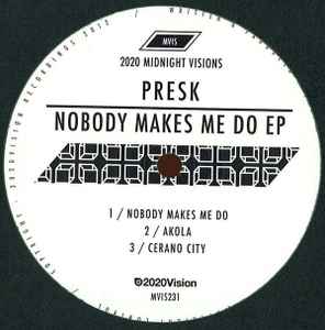 Presk - Nobody Makes Me Do EP album cover