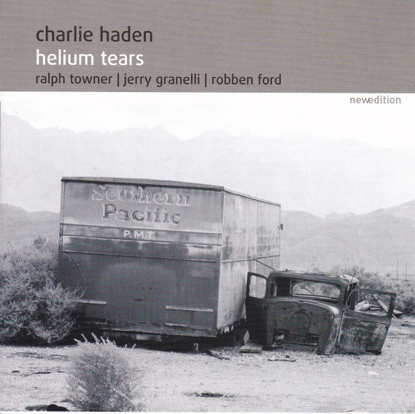 last ned album Charlie Haden Ralph Towner Jerry Granelli Robben Ford - Helium Tears