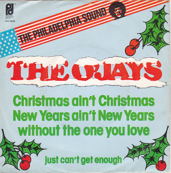 The O'Jays – Christmas Ain't Christmas, New Years Ain't New Years 