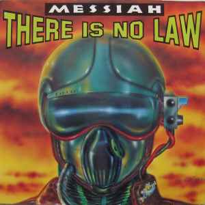 Messiah - There Is No Law album cover