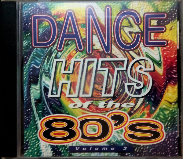 dance-hits-of-the-80-s-volume-2-1995-cd-discogs