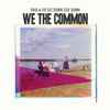 Thao & The Get Down Stay Down* - We The Common