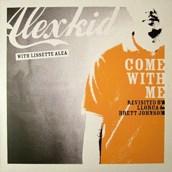 Alexkid With Lissette Alea – Come With Me (Revisited By Llorca & Brett Johnson)